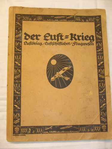 Der Luftkrieg / Luftschiffahrt / Flugwesen Bildband - Bejeuhr Gelber Verlag Dachau 1914/18