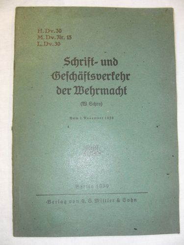 H.Dv.130 M.Dv.15 L.Dv.30 Schrift und Geschäftsverkehr der Wehrmacht 1939