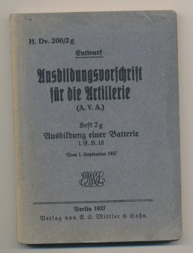 Dienstvorschrift Ausbildungsvorschrift Artillerie H.Dv. 200/2g von 1937