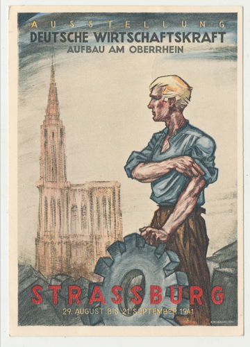 Ausstellung dt. Wirtschaft am Oberrhein Strassburg 1941 - Original farbige Postkarte 3. Reich