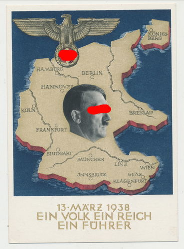Einmarsch Österreich - Ein Volk Ein Reich Ein F. - Original Postkarte Poststempel Wien 1938