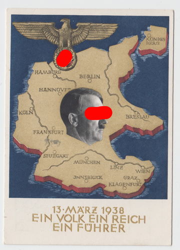 Postkarte Adolf Hitler 13. März 1938 Einmarsch Österreich Ein Volk Ein Reich ...