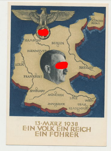 Postkarte Adolf Hitler 13. März 1938 Einmarsch Österreich Ein Volk Ein Reich ... Poststempel München
