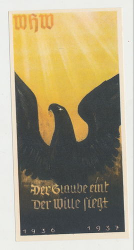WHW Karte 1936/37 " Der Glaube eint Der Wille siegt " 3. Reich