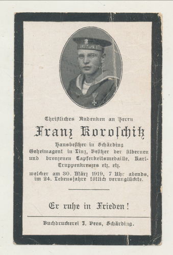 Sterbebild Koroschitz Marine GEHEIMAGENT in Linz Bronzene & Silberne Tapferkeitsmedaille Tod 1919