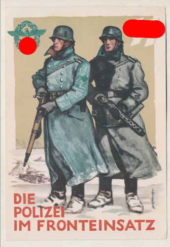 SS / " Die Polizei im Fronteinsatz " Tag der deutschen Polizei - Original Postkarte 3. Reich