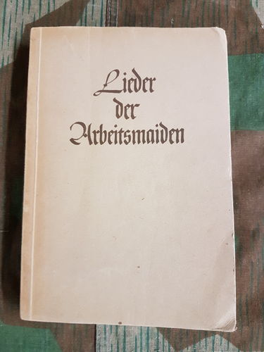 RADwJ Reichsarbeitsdienst Liederbuch der Arbeitsmaiden RAD Lager 10/133 Lagerführer Magdeburg Anhalt