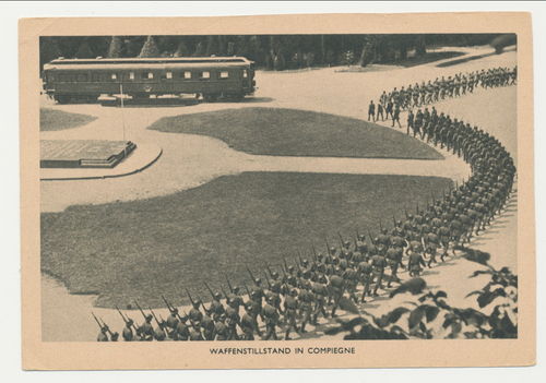 Waffenstillstand im Wald von Compiegene Frankreich - Original Postkarte 3. Reich