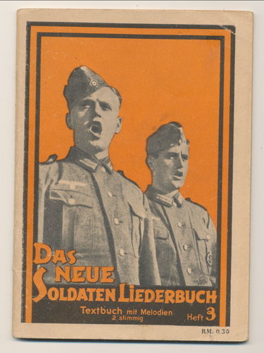 Wehrmacht Liederbuch " Das neue Soldaten Liederbuch " Heft 3