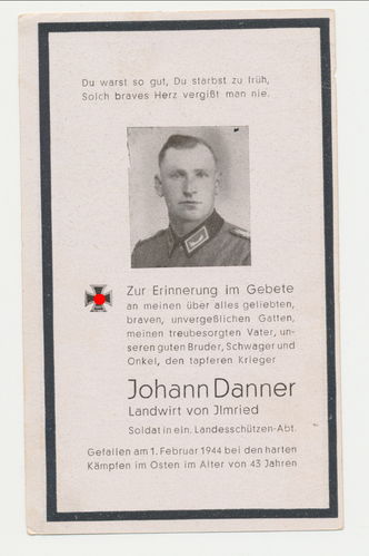 Sterbebild mit History der Wehrmachts Verlustlisten Johann Danner in ZOLL Uniform Tod in Rowno 1944