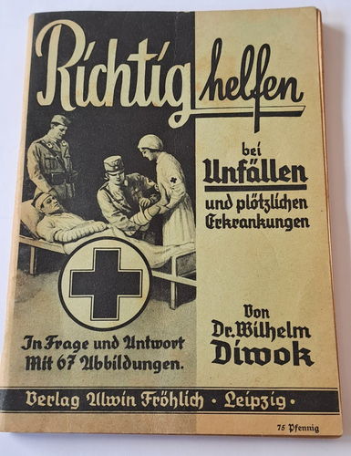 DRK deutsches Rotes Kreuz Heft Ratgeber bei Unfällen Erkrankungen - Fröhlich Verlag 1940